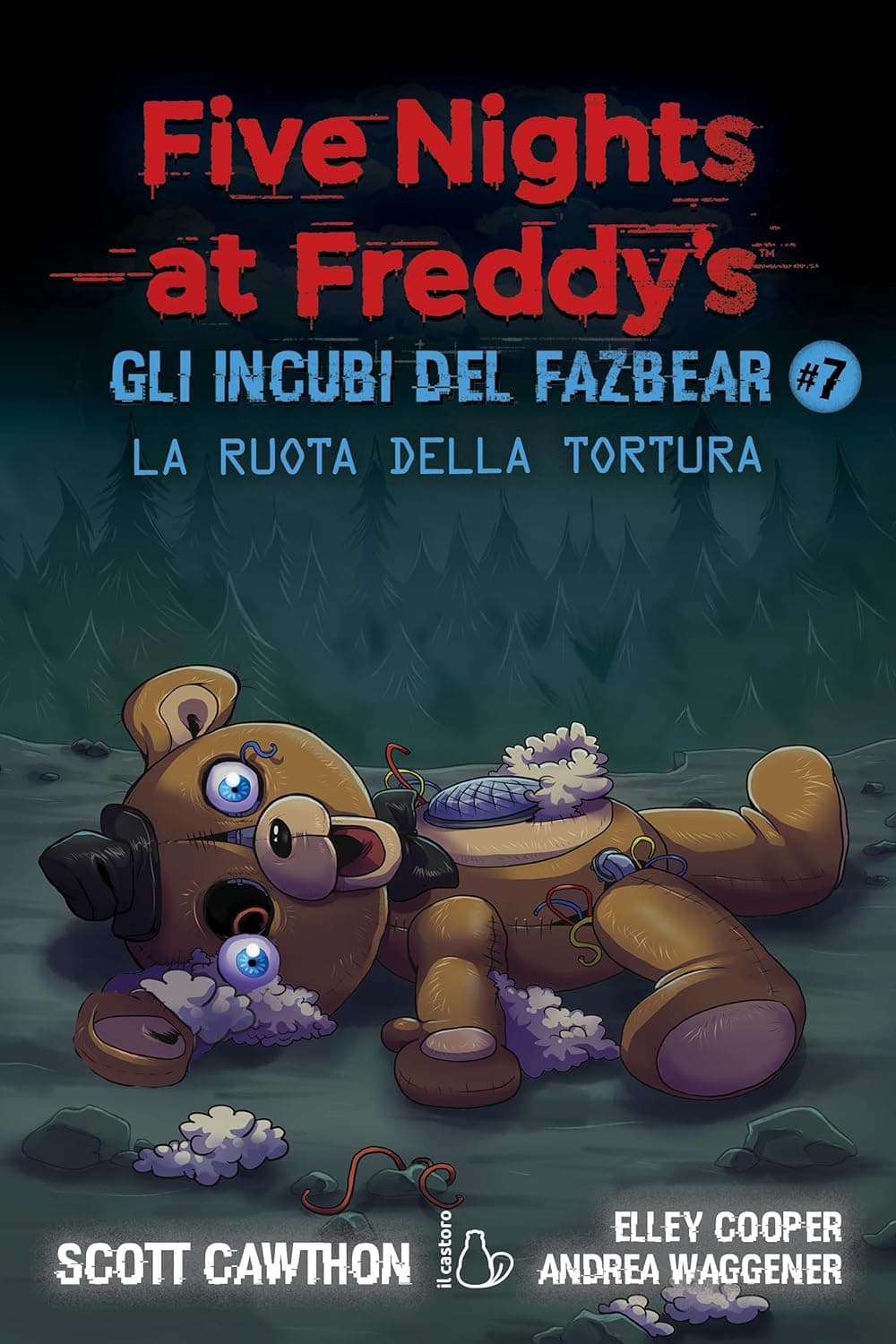 Five Nights at Freddy's - Gli Incubi del Fazbear Vol.7 - La Ruota della Tortura - Il Castoro - Italiano