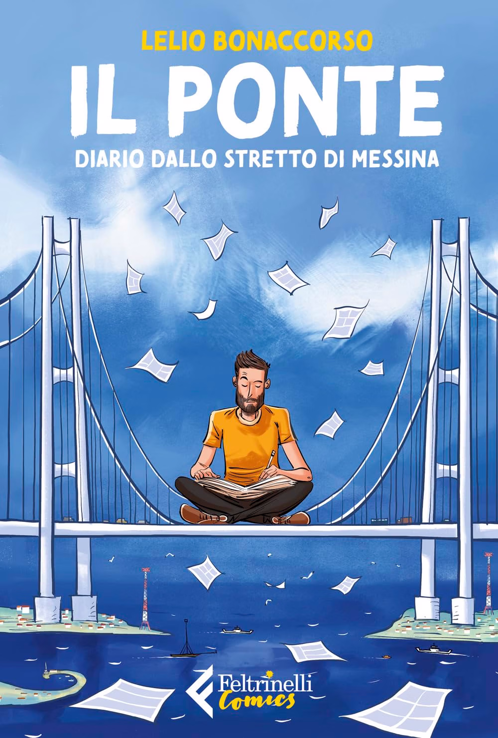 Il Ponte - Diario dallo Stretto di Messina - Feltrinelli Comics - Italiano