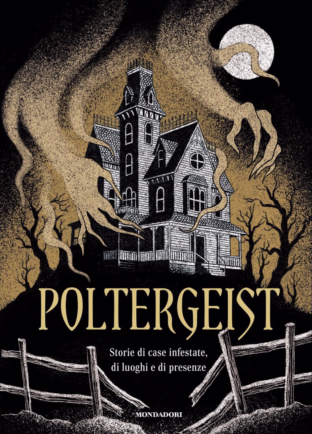 Poltergeist - Storie di Case Infestate, di Luoghi e di Presenze - Mondadori - Italiano