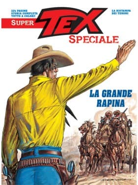 Super Tex Speciale 6 - La Grande Rapina - Sergio Bonelli Editore - Italiano