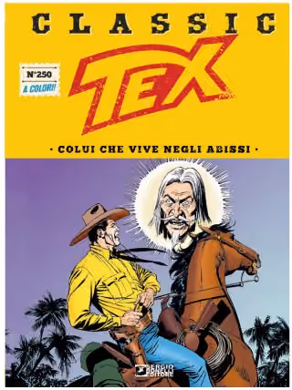 Tex Classic 250 - Colui che Vive negli Abissi - Sergio Bonelli Editore - Italiano