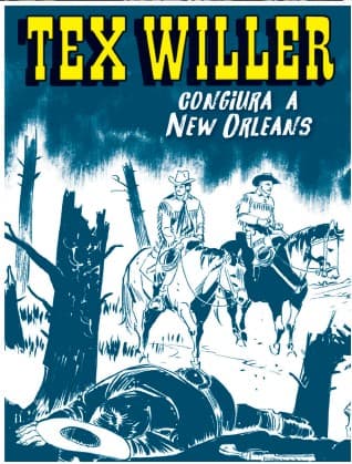 Tex Willer 97 - Congiura a New Orleans - Sergio Bonelli Editore - Italiano