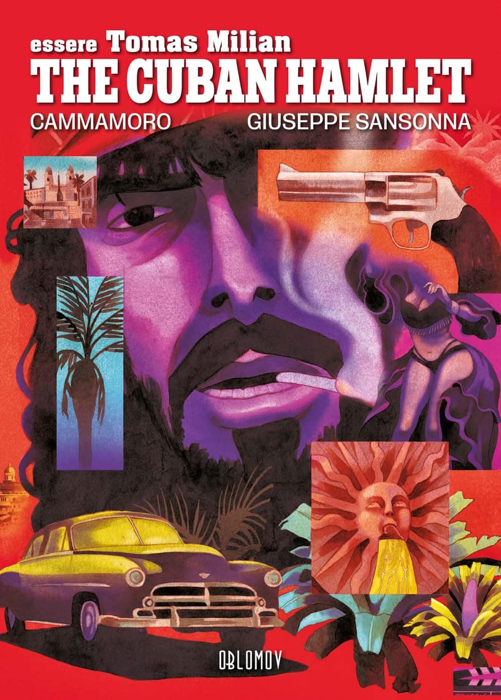 The Cuban Hamlet - Essere Thomas Milian - Feininger - Oblomov Edizioni - Italiano