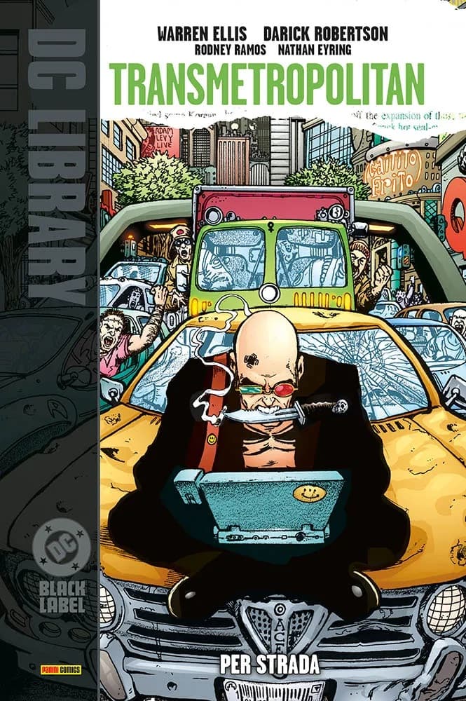 Transmetropolitan Vol. 3 - Per Strada - DC Black Label Library - Panini Comics - Italiano