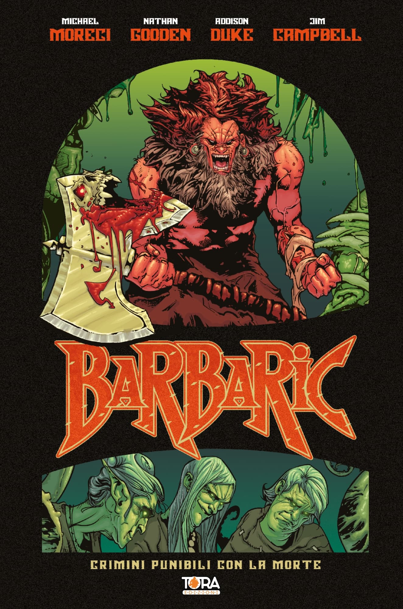 Barbaric Vol. 1 - Crimini Punibili con la Morte - Tora Edizioni - Italiano