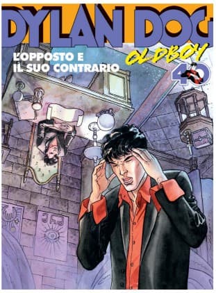 Dylan Dog Oldboy - Nuova Serie 11 - L'Opposto e il Suo Contrario - Sergio Bonelli Editore - Italiano