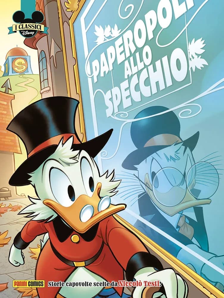I Classici Disney 45 - Paperopoli allo Specchio - I Classici Disney 555 - Panini Comics - Italiano