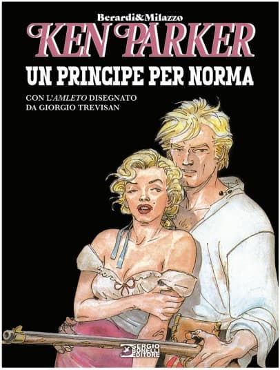 Ken Parker - Un Principe per Norma - Sergio Bonelli Editore - Italiano