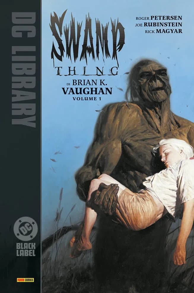 Swamp Thing di Brian K. Vaughan Vol. 1 - DC Black Label Library - Panini Comics - Italiano