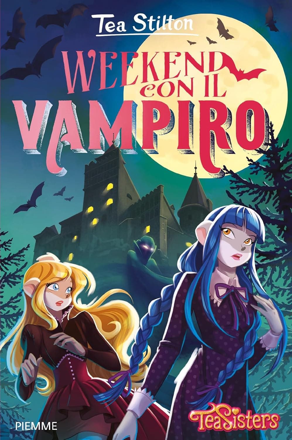 Tea Stilton - TeaSisters: Weekend con il Vampiro - Piemme - Mondadori - Italiano