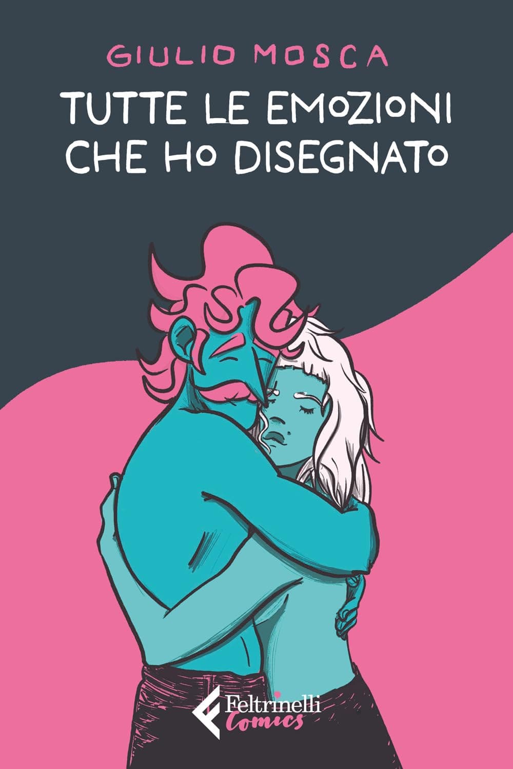 Tutte le Emozioni Che Ho Disegnato - Feltrinelli Comics - Italiano