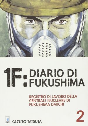 1F: Diario di Fukushima 2 - Must 64 - Edizioni Star Comics - Italiano