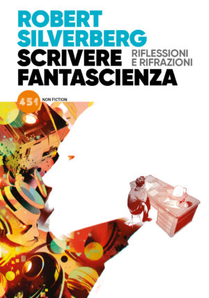 Scrivere Fantascienza - Riflessioni e Rifrazioni - Romanzo - 451 - Edizioni BD - Italiano