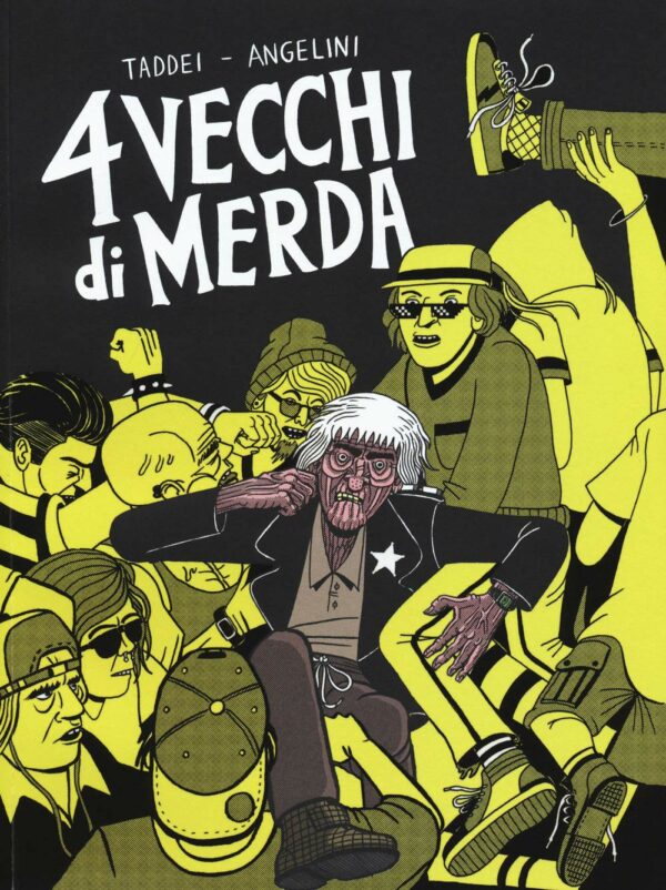 4 Vecchi di Merda - Volume Unico - Coconino Press - Italiano