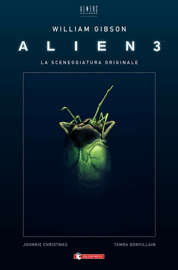 Alien 3 - La Sceneggiatura Originale - Volume Unico - Cartonato - Saldapress - Italiano