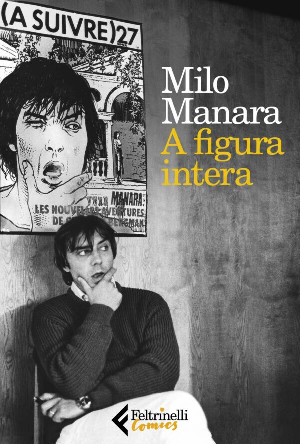 A Figura Intera - Autobiografia di Milo Manara - Volume Unico - Feltrinelli Comics - Italiano