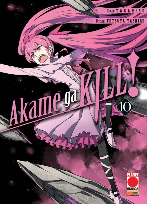 Akame Ga Kill! 10 - Prima Ristampa - Panini Comics - Italiano