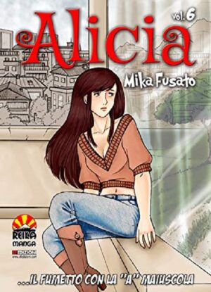 Alicia 6 - Reika Manga - EF Edizioni - Italiano