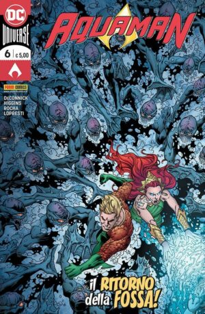 Aquaman 6 - Il Ritorno della Fossa! - Panini Comics - Italiano