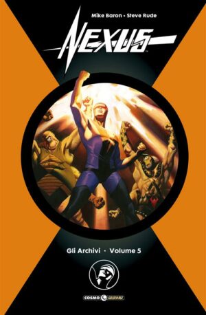 Nexus - Gli Archivi Vol. 5 - Cosmo Golden Age 28 - Editoriale Cosmo - Italiano