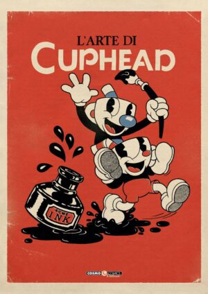 L'Arte di Cuphead - Volume Unico - Cosmo Comics Deluxe - Editoriale Cosmo - Italiano