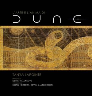 L'Arte e l'Anima di Dune Volume Unico - Italiano