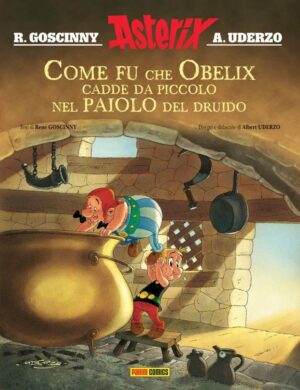 Asterix - Come Fu che Obelix da Piccolo Cadde nel Paiolo del Druido - Prima Ristampa - Asterix Gli Speciali 0 - Panini Comics - Italiano
