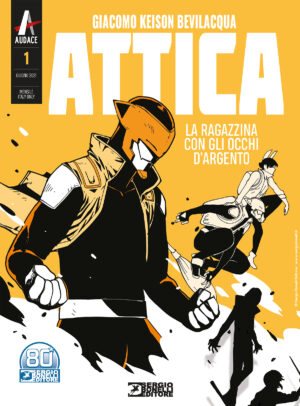 Attica 1 - La Ragazzina con gli Occhi d'Argento - Audace - Sergio Bonelli Editore - Italiano