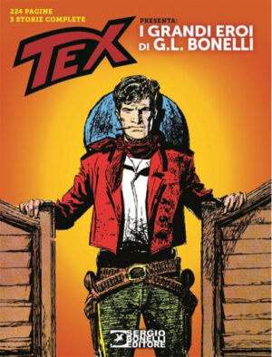 Tex Presenta: I Grandi Eroi di G. L. Bonelli - Collana Almanacchi 159 - Sergio Bonelli Editore - Italiano