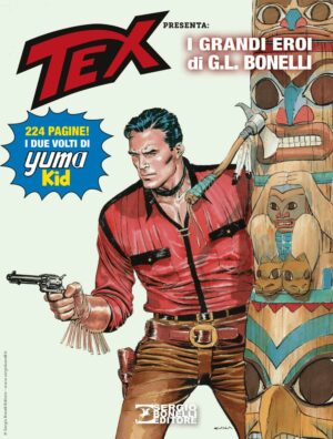 Tex Presenta: I Grandi Eroi di G. L. Bonelli - Yuma Kid - Collana Almanacchi 165 - Sergio Bonelli Editore - Italiano