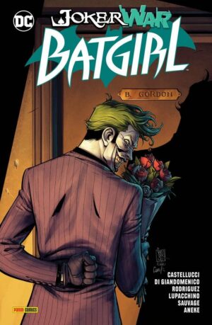 Batgirl - Joker War - DC Comics Special - Panini Comics - Italiano