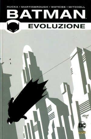 Batman di Greg Rucka Vol. 1 - Evoluzione - Batman Book - RW Lion - Italiano