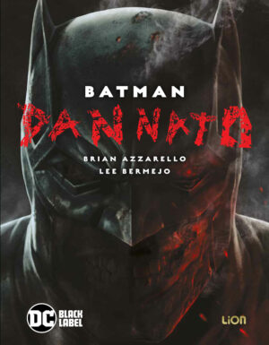 Batman - Dannato - Prestige - DC Black Label - RW Lion - Italiano