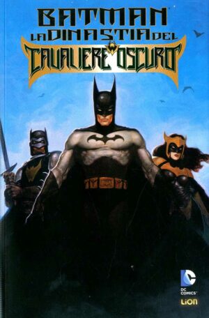 Batman - La Dinastia del Cavaliere Oscuro - Volume Unico - Batman Library 30 - RW Lion - Italiano