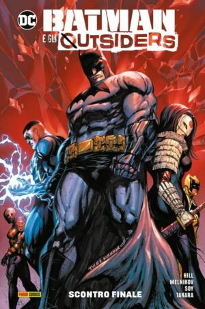 Batman e gli Outsiders Vol. 3 - Scontro Finale - DC Comics Collection - Panini Comics - Italiano