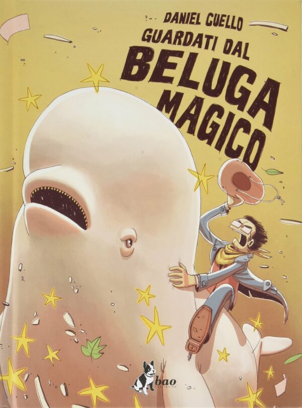 Guardati dal Beluga Magico - Volume Unico - Variant - Bao Publishing - Italiano