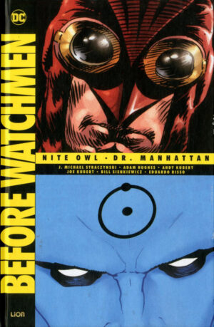 Before Watchmen Vol. 1 - Nite Owl - Dr. Manhattan - Italiano