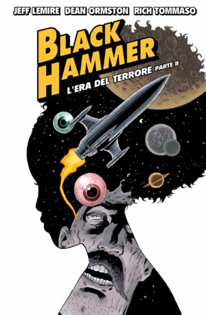 Black Hammer 4 - L'Era del Terrore - Parte 2 - Bao Publishing - Italiano