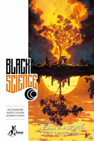 Black Science Vol. 9 - Nessuna Autorità Oltre la Propria - Bao Publishing - Italiano