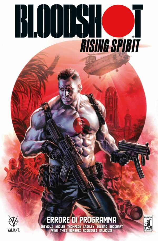 Bloodshot Rising Spirit Vol. 1 - Errore di Programma - Valiant 121 - Edizioni Star Comics - Italiano