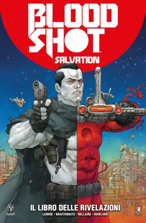 Bloodshot Salvation Vol. 3 - Il Libro delle Rivelazioni - Valiant 102 - Edizioni Star Comics - Italiano