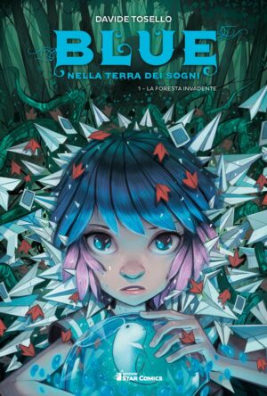 Blue Nella Terra dei Sogni Vol. 1 - La Foresta Invadente - SCP Extra 11 - Edizioni Star Comics - Italiano