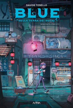 Blue Nella Terra dei Sogni Vol. 2 - Benvenuta a Sad City - SCP Extra 12 - Edizioni Star Comics - Italiano