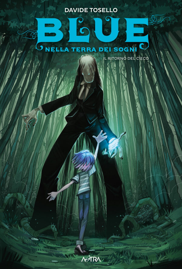 Blue Nella Terra dei Sogni Vol. 3 - Il Ritorno del Cieco - SCP Extra 20 - Edizioni Star Comics - Italiano