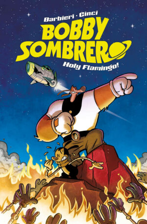 Bobby Sombrero - Holy Flamingo! - Panini Comics - Italiano