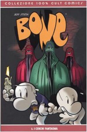 Bone Vol. 1 - I Cerchi Fantasma - 100% Cult Comics - Panini Comics - Italiano