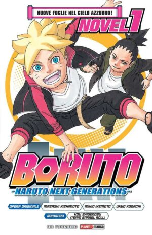 Boruto - Naruto Next Generations Romanzo Novel 1 – Nuove Foglie nel Cielo Azzurro - Panini Comics - Italiano