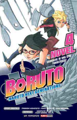 Boruto - Naruto Next Generations Romanzo Novel 4 - Cronache di una gita tumultuosa! - Panini Comics - Italiano