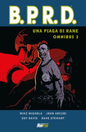B.P.R.D. Omnibus - Una Piaga di Rane Vol. 3 - Magic Press - Italiano