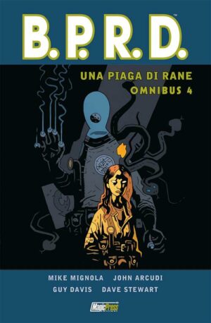 B.P.R.D. Omnibus - Una Piaga di Rane Vol. 4 - Magic Press - Italiano
